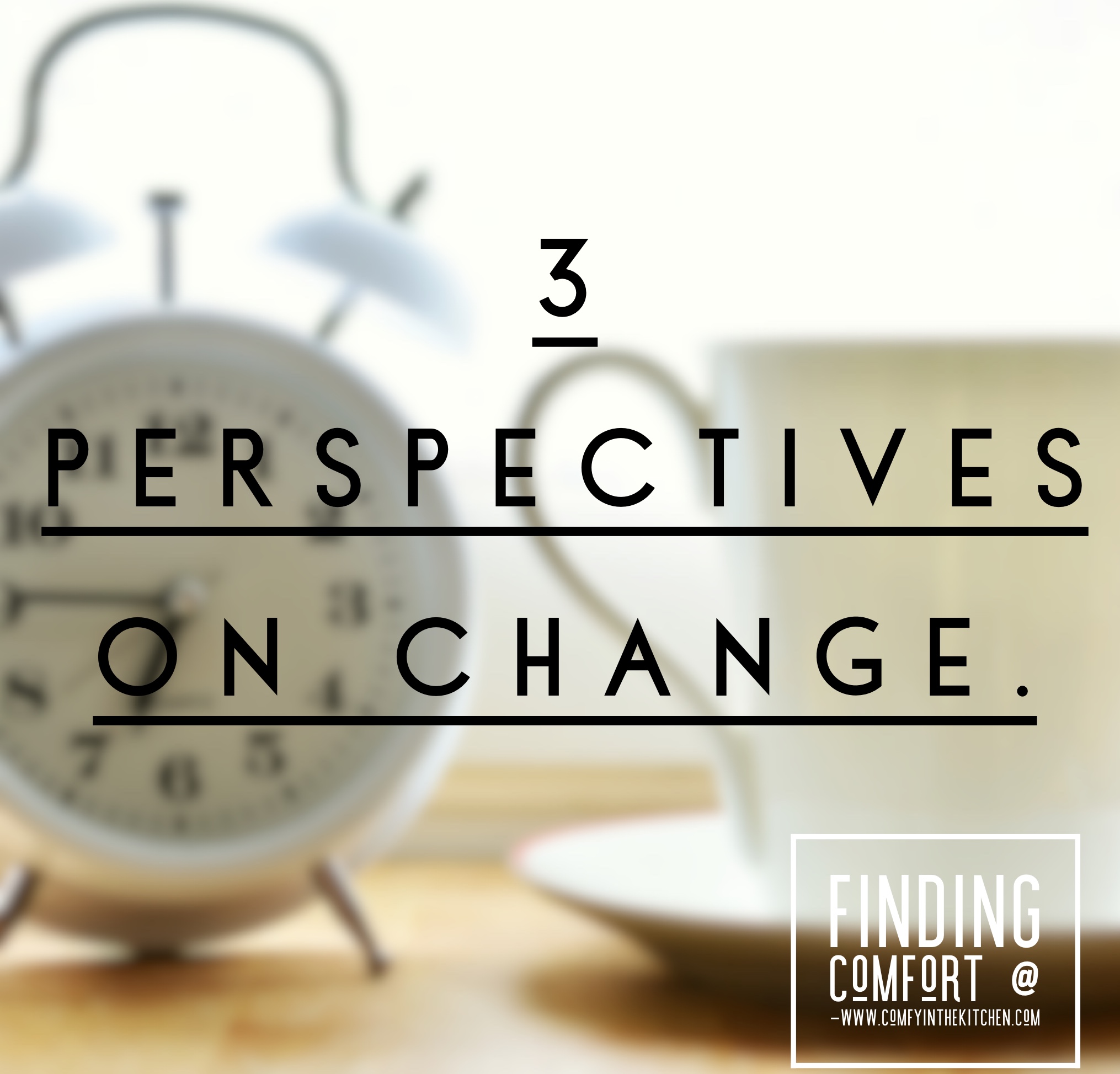 3 Perspectives On Change.
