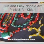 Noodle Art at The Better Mom